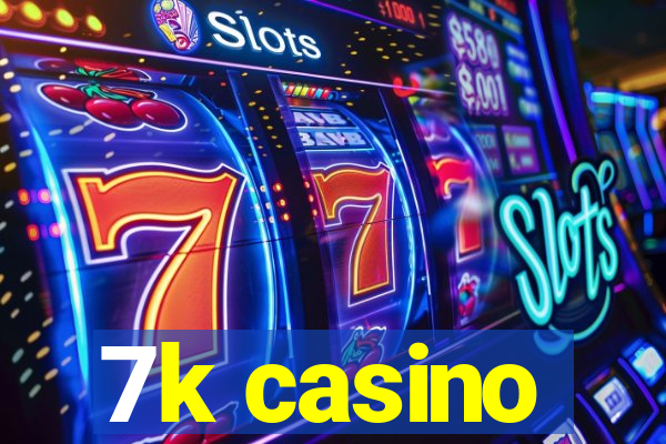 7k casino